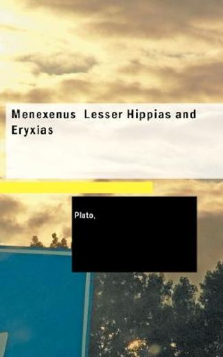 menexenus lesser hippias and eryxias