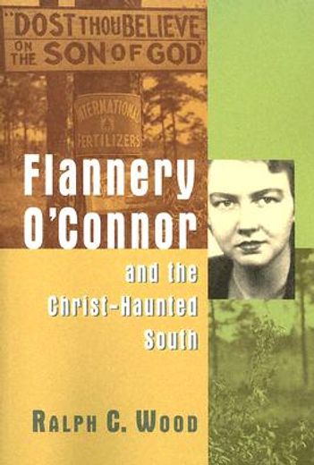 flannery o´connor and the christ-haunted south