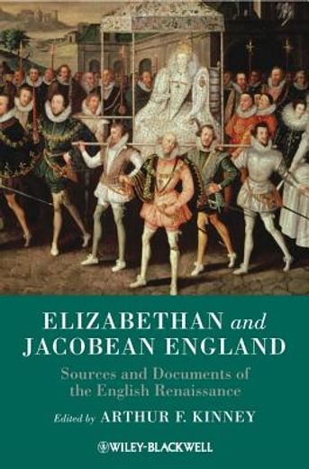 Elizabethan and Jacobean England: Sources and Documents of the English Renaissance (en Inglés)