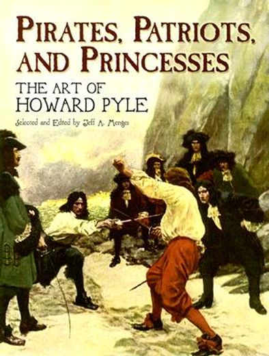 pirates, patriots and princesses,the art of howard pyle