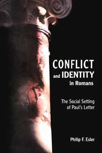 conflict and identity in romans,the social setting of paul´s letter