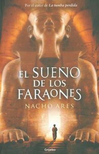 El sueño de los faraones (in Spanish)