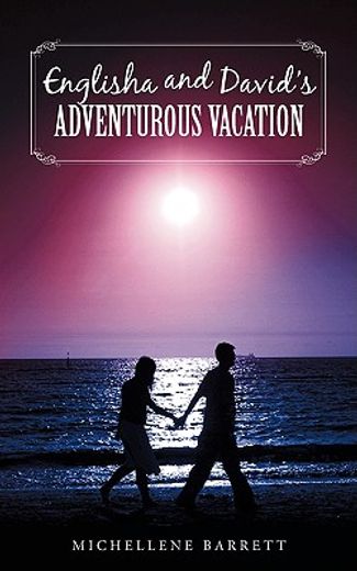 englisha and david´s adventurous vacation
