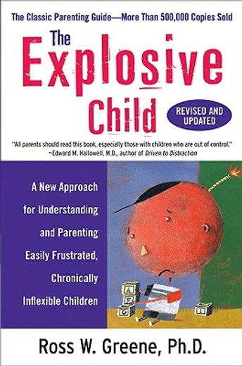 the explosive child,a new approach for understanding and parenting easily frustrated, chronically inflexible children