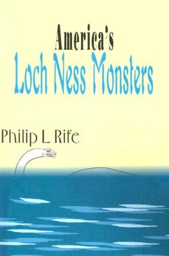 america´s loch ness monsters (in English)