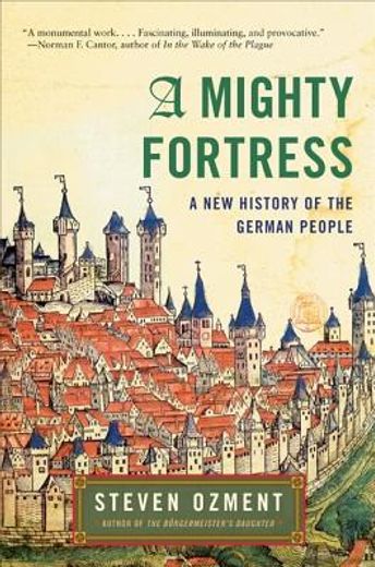 a mighty fortress,a new history of the german people (en Inglés)