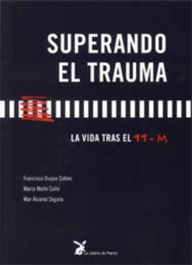 Superando el Trauma: La Vida Tras el 11 m (in Spanish)