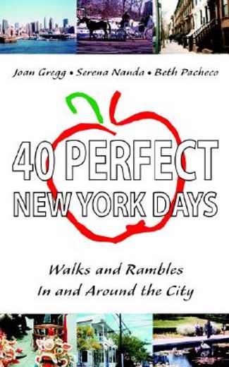 40 perfect new york days,walks and rambles in and around the city (in English)