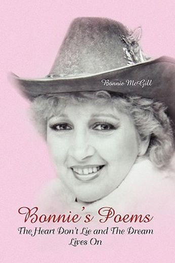 bonnie´s poems,the heart don´t lie and the dream lives on