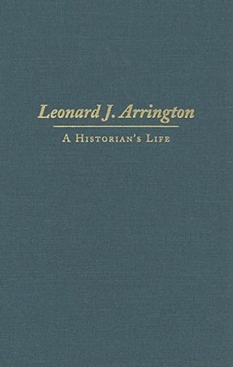 leonard arrington,a historian´s life