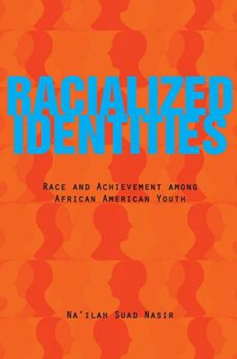racialized identities,race and achievement among african american youth