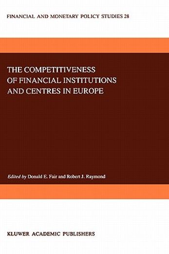 the competitiveness of financial institutions and centers in europe (en Inglés)