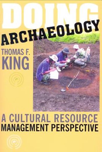 doing archaelolgy,a cultural resource management perspective