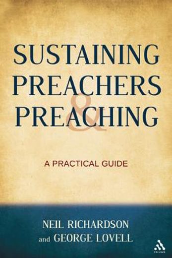 sustaining preachers and preaching,a practical guide