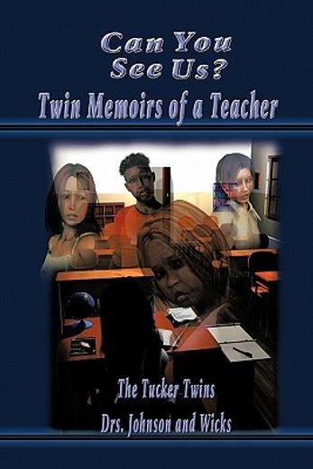 can you see us?,twin memoirs of a teacher