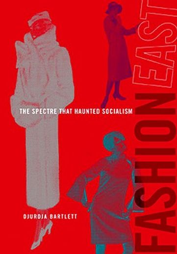 fashioneast,the spectre that haunted socialism