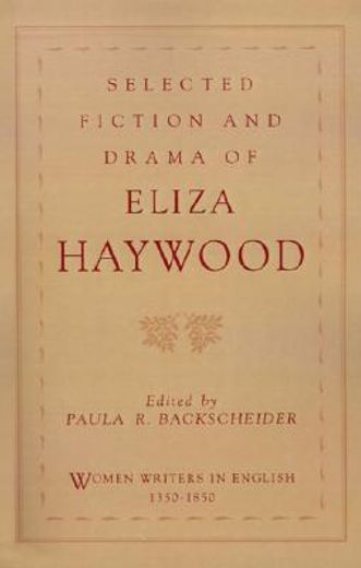 selected fiction and drama of eliza haywood