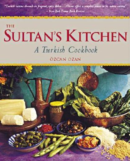 the sultan´s kitchen,a turkish cookbook (en Inglés)