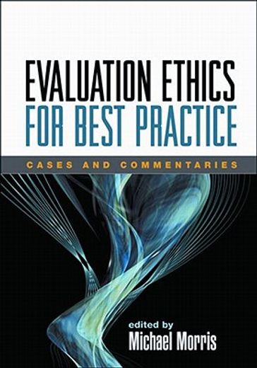 Evaluation Ethics for Best Practice: Cases and Commentaries (in English)