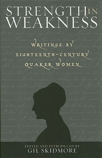 strength in weakness,writings of eighteenth-century quaker women