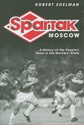 spartak moscow,the people´s team in the workers´ state