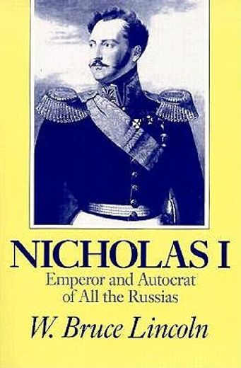 nicholas i,emperor and autocrat of all the russias