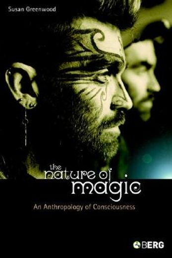 the nature of magic,an anthropology of consciousness