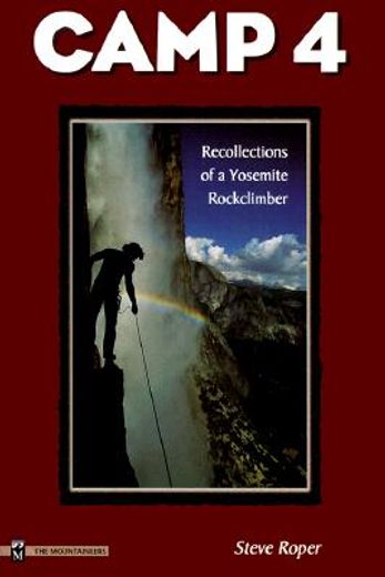 camp 4: recollections of a yosemite rockclimber (en Inglés)