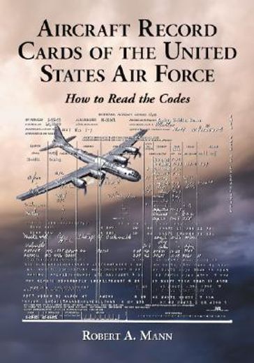 aircraft record cards of the united states military,how to read the codes