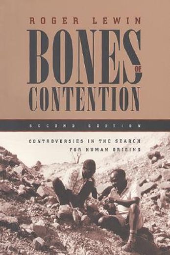 bones of contention,controversies in the search for human origins