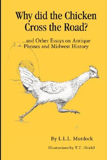 why did the chicken cross the road? (en Inglés)