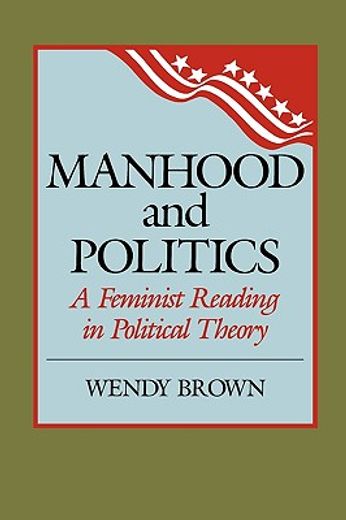 manhood and politics,a feminist reading in political thought