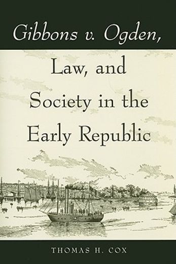 gibbons v. ogden, law, and society in the early republic