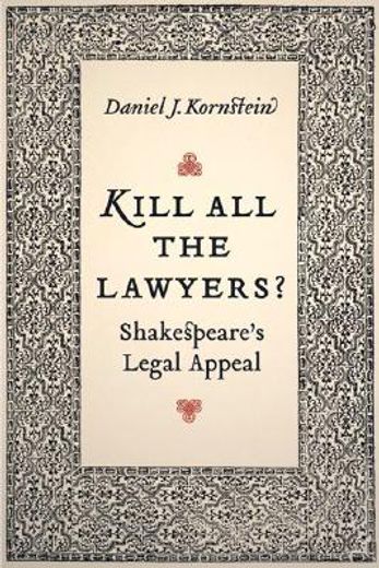 kill all the lawyers?,shakespeare´s legal appeal