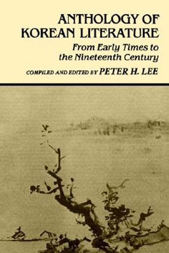 anthology of korean literature,from early times to the nineteenth century