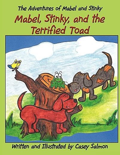 the adventures of mabel and stinky,mabel, stinky, and the terrified toad (en Inglés)