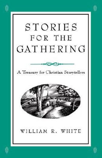 stories for the gathering,a treasury for christian storytellers