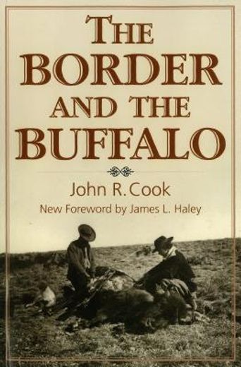 the border and the buffalo,an untold story of the southwest plains