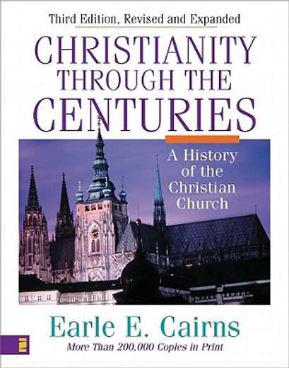 christianity through the centuries,a history of the christian church