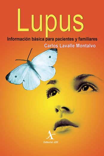 Lupus. Informacion Basica Para Pacientes y Familiares (in Spanish)