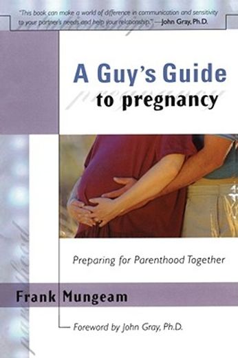 guy´s guide to pregnancy,preparing for parenthood together (in English)