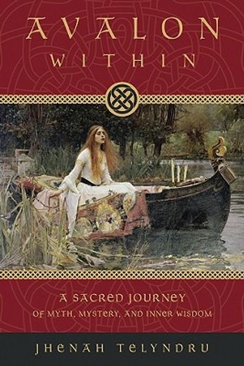 avalon within,a sacred journey of myth, mystery, and inner wisdom (en Inglés)