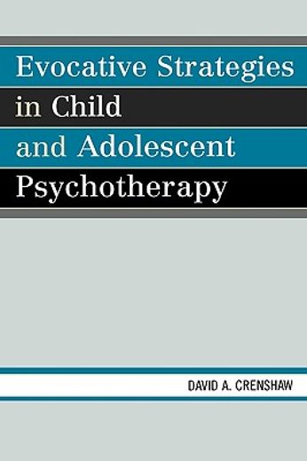 evocative strategies in child and adolescent psychotherapy