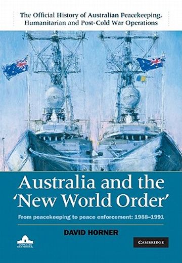 australia and the new world order,from peacekeeping to peace enforcement: 1988-1991