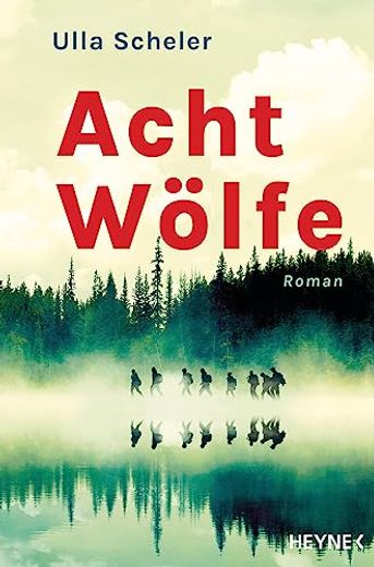 Acht Wölfe: Roman (en Alemán)