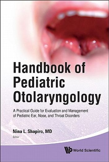 handbook of pediatric otolaryngology,a practical guide for evaluation and management of pediatric ear, nose, and throat disorders