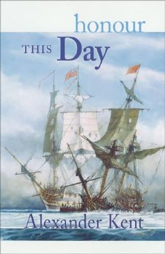 honour this day,the richard bolitho novels (in English)
