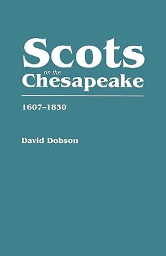 scots on the chesapeake, 1607-1830 (en Inglés)