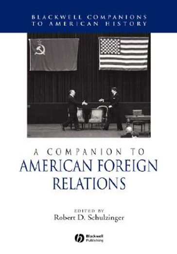 a companion to american foreign relations