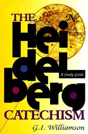 the heidelberg catechism,a study guide (en Inglés)